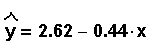 yhat = 2.62 - 0.44x